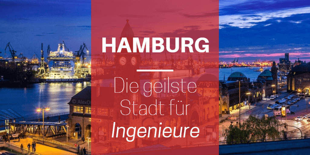 Hamburg: die geilste Stadt für Ingenieure